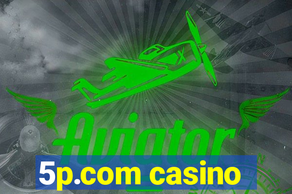 5p.com casino